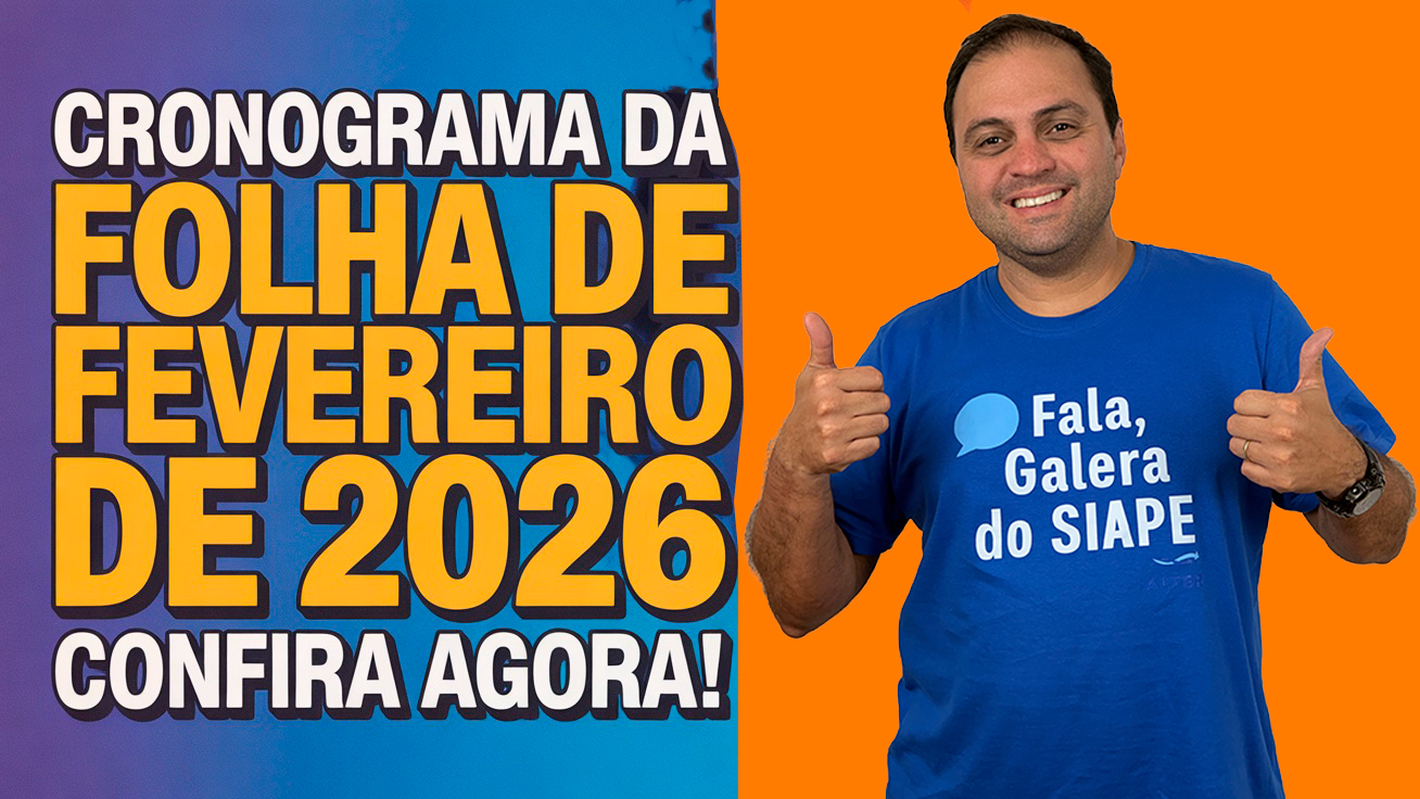 Cronograma de pagamento SIAPE – Datas Essenciais para Servidores Públicos | FEVEREIRO de 2026