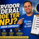 Servidor Federal Pode Ter CNPJ? Saiba o que a Lei Permite para Ativos, Aposentados e Pensionistas